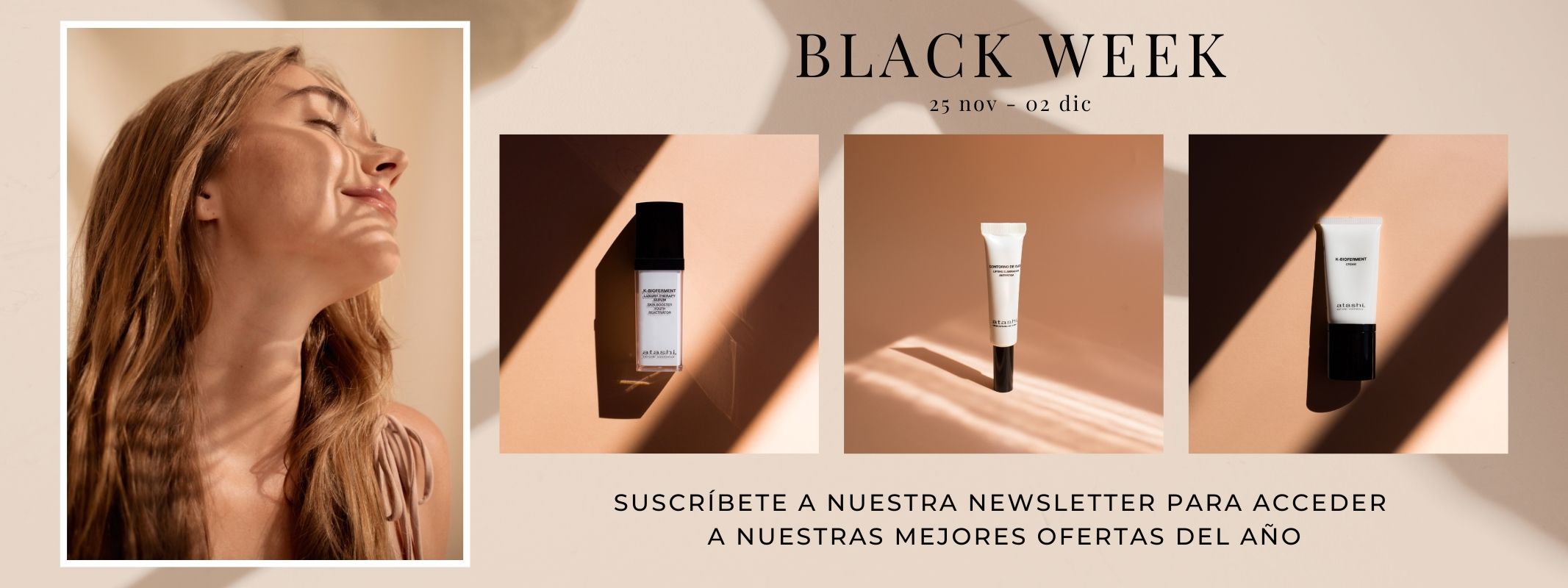 Suscríbete al black friday en cosmética de Atashi